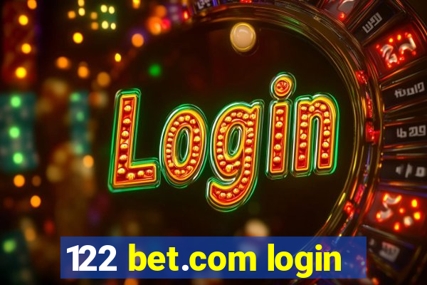 122 bet.com login